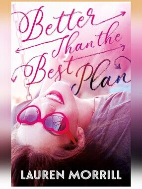 "Better Than The Best Plan" By Lauren Morrill Paperback Book